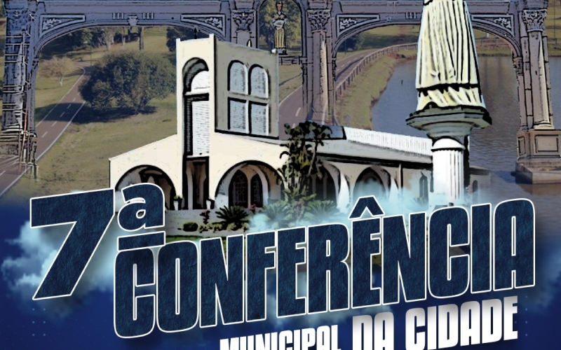 7ª Conferência Municipal da Cidade 